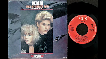 Berlin - Take My Breath Away (Vinyl) "1986 45rpm"