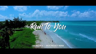 Remix Santuy !!! RUN TO YOU (Nick Project Remix)