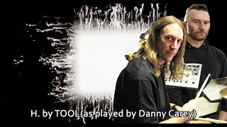 H. by TOOL (as played by Danny Carey)