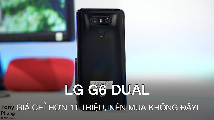 Đánh giá thời lượng pin lg g6 năm 2024