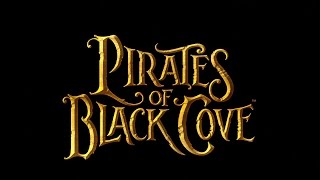 Pirates of Black Cove / Пираты Черной Бухты
