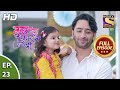 Kuch Rang Pyaar Ke Aise Bhi - Ep 23 - Full Episode - 11th  Aug, 2021