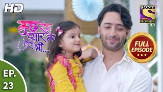 Kuch Rang Pyaar Ke Aise Bhi - Ep 23 - Full Episode - 11th  Aug, 2021