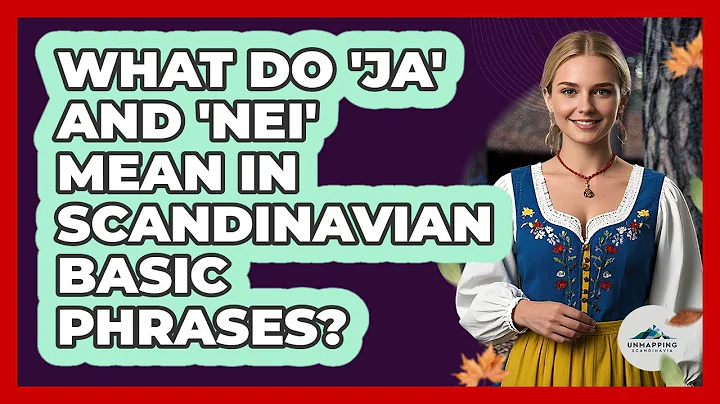 What Do 'Ja' And 'Nei' Mean In Scandinavian Basic Phrases? - Unmapping Scandinavia
