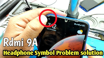 Redmi 9A Headphone Symbol Problem Solution
