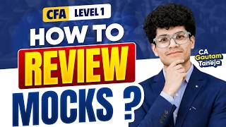 How to Review CFA Level 1 Mock Exams | Mock Analysis That Actually Improves Scores | CA Gautam Ta...