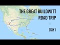 The Great BuildWitt Road Trip -- Day 1