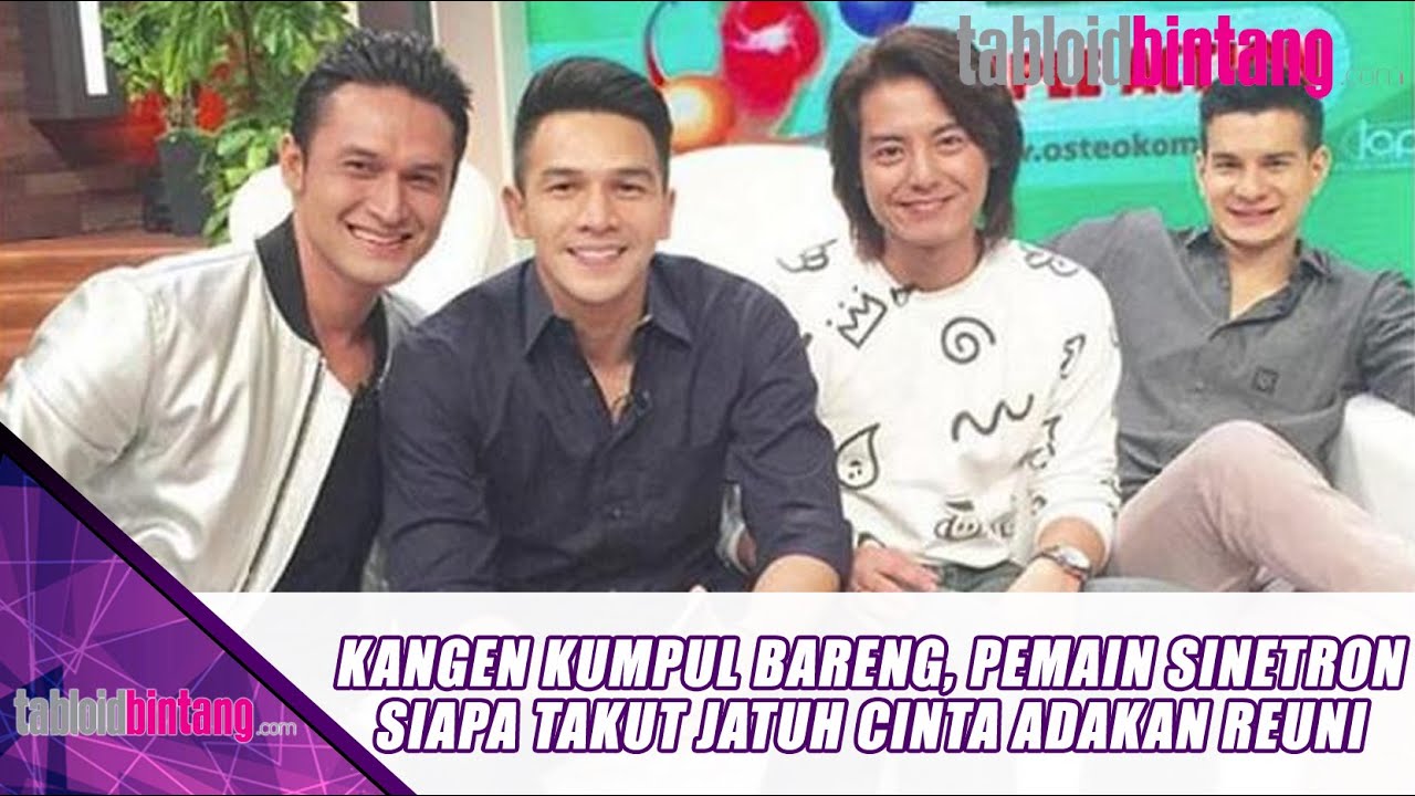 KANGEN KUMPUL BARENG, PEMAIN SINETRON SIAPA TAKUT JATUH CINTA ADAKAN REUNI