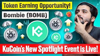 Kucoin’s New Spotlight Event Is Live! 🚀 Bombie (bomb) Token Earning Opportunity!