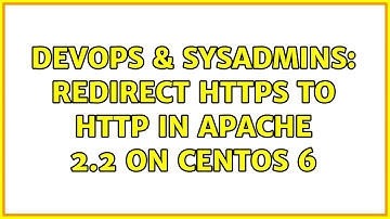 DevOps & SysAdmins: Redirect https to http in apache 2.2 on CentOS 6