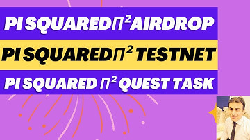 Pi Squared π²Airdrop | Pi Squared π²Testnet | Pi Squared π² Quest Task