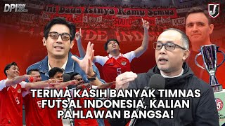 TERIMA KASIH BANYAK TIMNAS FUTSAL INDONESIA, KALIAN PAHLAWAN BANGSA!