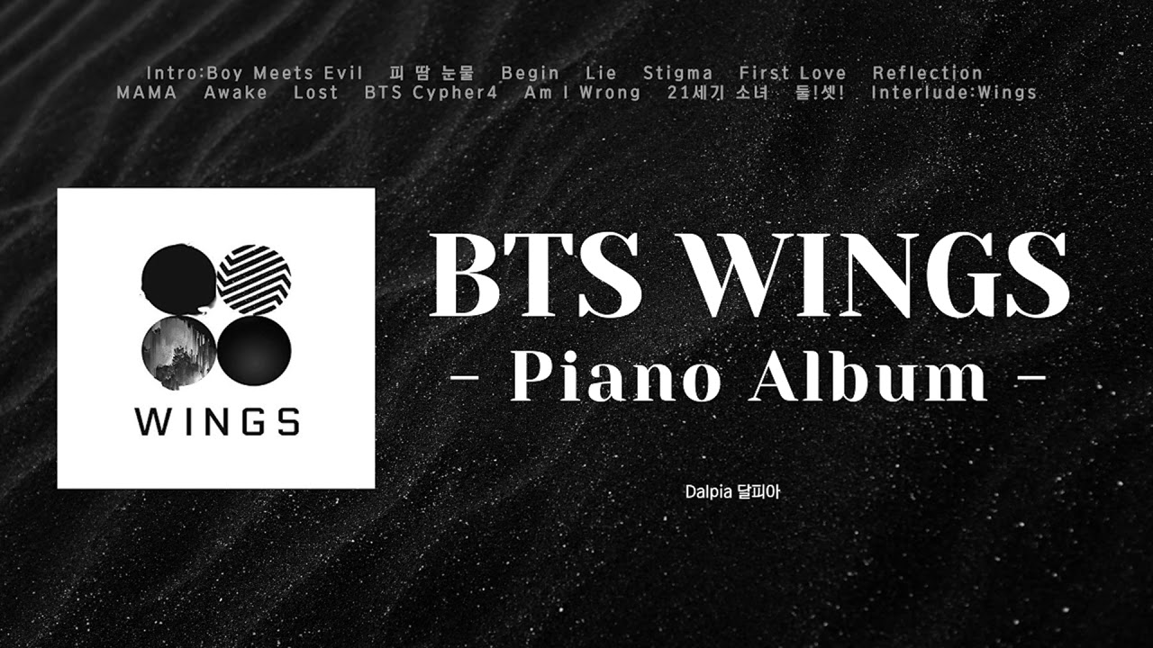 [Full Album] 방탄소년단 WINGS 피아노 커버(BTS WINGS Piano Cover) YouTube