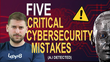 The 5 Worst Cybersecurity Mistakes You’re Probably Making