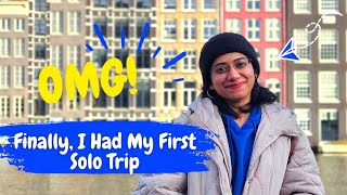 My Very First Solo Trip | Travel Vlog | Europe | Amsterdam