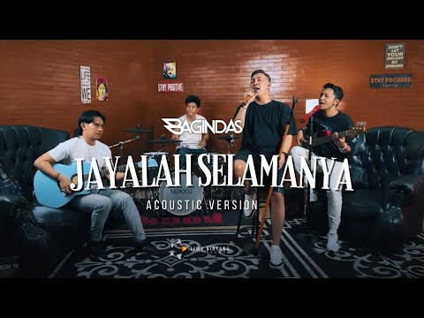 BAGINDAS - Jayalah Selamanya