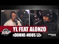 [EXCLU] YL "Donne-nous le" Feat. Alonzo