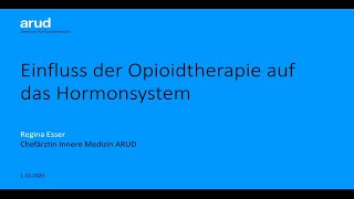 Regina Esser (Chefärztin Innere Medizin, Arud): Einfluss der Opioidtherapie auf das Hormonsystem