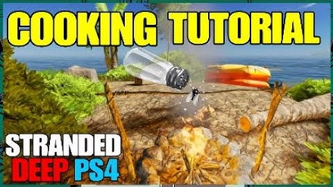 COOKING TUTORIAL STRANDED DEEP ON PS4 CONSOLE | FIRE FOOD SURVIVAL TIPS & TRICKS