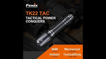 Fenix TK22 TAC: Military and Duty Flashlight