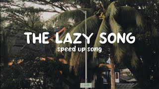 bruno mars - the lazy song | speedup | tiktokversion.
