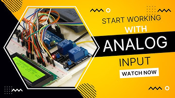 Start Working with Analog Input  from Sensor, Display the value on Serial Monitor in Arduino UNO