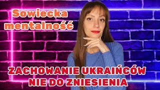 UKRAIŃCY SĄ ROSZCZENIOWI, FAŁSZYWI I ZAKŁAMANI?/ DEKOMUNIZACJA MENTALNOŚCIOWA UKRAIŃCÓW