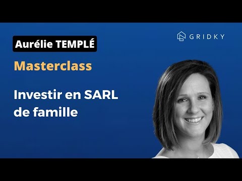 Masterclass - Investir en SARL de famille, Aurélie TEMPLÉ de Amarris immo