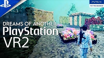 DREAMS OF ANOTHER First PS VR2 Gameplay Trailer | THIRD PERSON Dreamlike SHOOTER  Game by Q-Games