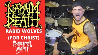 NAPALM DEATH - RABID WOLVES (FOR CHRIST) - Raphael Saini - drum cover