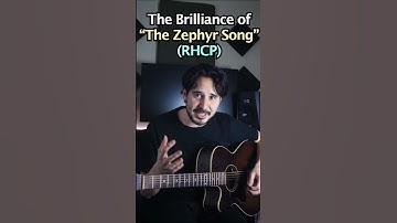 Why I love the Zephyr Song (RHCP)