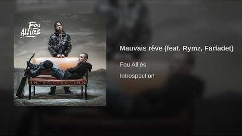 Mauvais rêve (feat. Rymz, Farfadet)