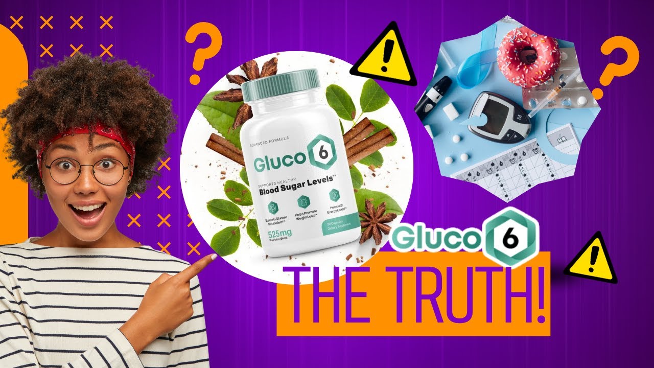 GLUCO6 – ⚠️ THE TRUTH! ⚠️ – Gluco6 Blood Sugar – Gluco6 Reviews – Gluco6 Benefits