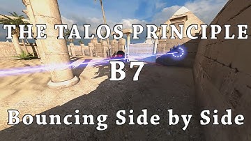 [The Talos Principle] B7 - Bouncing Side by Side