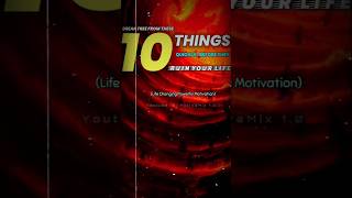 10 Things You Need To Break Before They Ruin Your Life Motivation