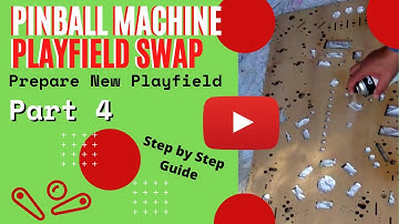 Pinball Playfield Swap - Prepare New Playfield - Part 4 of 30