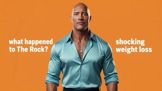 Dwayne Johnson's Shocking Weight Loss Transformation