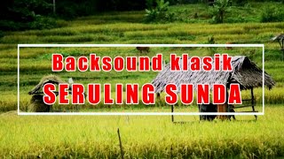 Seruling sunda klasik. Musik youtube/backsound bebas copyright.