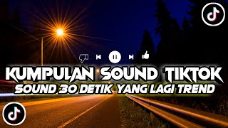 Top 10 Kumpulan Sound Dj 30 Detik Fyp Tiktok Viral Terbaru || Download Media Firee ||