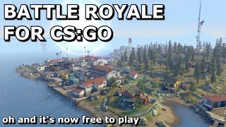 CSGO for Free and with Battle Royale...