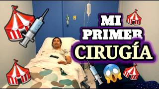 😱 MI PRIMER CIRUGÍA/ ANÉCDOTA/ MI CIRCO AVANCE ✨️🎪✨️