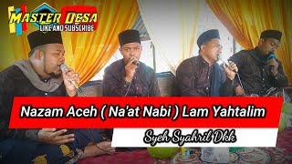 Nazam Aceh ~Naat nabi~Syeh Syahril Dkk