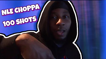 NLE CHOPPA - 100 SHOTS (REACTION VIDEO)