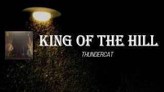 Thundercat - King of the Hill (Lyrics)