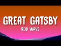 Rod Wave - Great Gatsby (Lyrics)