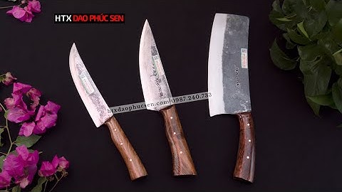 BỘ DAO 3 MÓN CÁN ỐP - CHO CÔNG VIỆC BẾP NÚC THÊM TIỆN LỢI HƠN - HÀNG CHUẨN CỦA HTX DAO PHÚC SEN