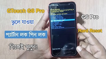 Hard Reset GTouch G6 Pro - Remove Forgeted Pattern Lock And Password Lock In Bangla