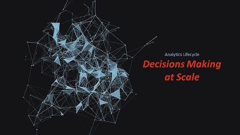 Decisions Making at Scale