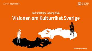 Kulturpolitisk samling - Visionen om Kulturriket Sverige