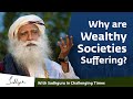 Why are Wealthy Societies Suffering the Most? 🙏 With Sadhguru in Challenging Times - 23 Apr